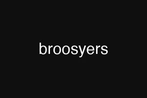 broosyers