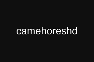 camehoreshd