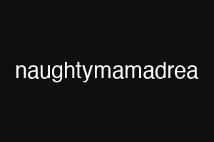 naughtymamadrea